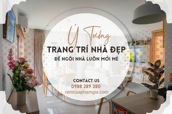 Những ý tưởng trang trí nhà đẹp để ngôi nhà luôn mới mẻ