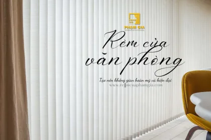 Rèm Cửa văn phòng - Không Gian Thẩm Mỹ và Hiện Đại